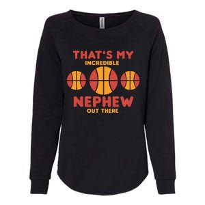 Basketball Nephew Quote For Aunt Uncle Gift Womens California Wash Sweatshirt