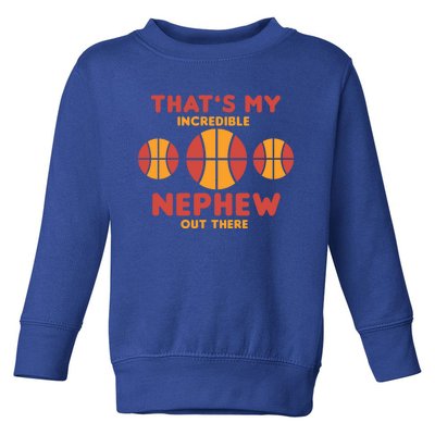 Basketball Nephew Quote For Aunt Uncle Gift Toddler Sweatshirt