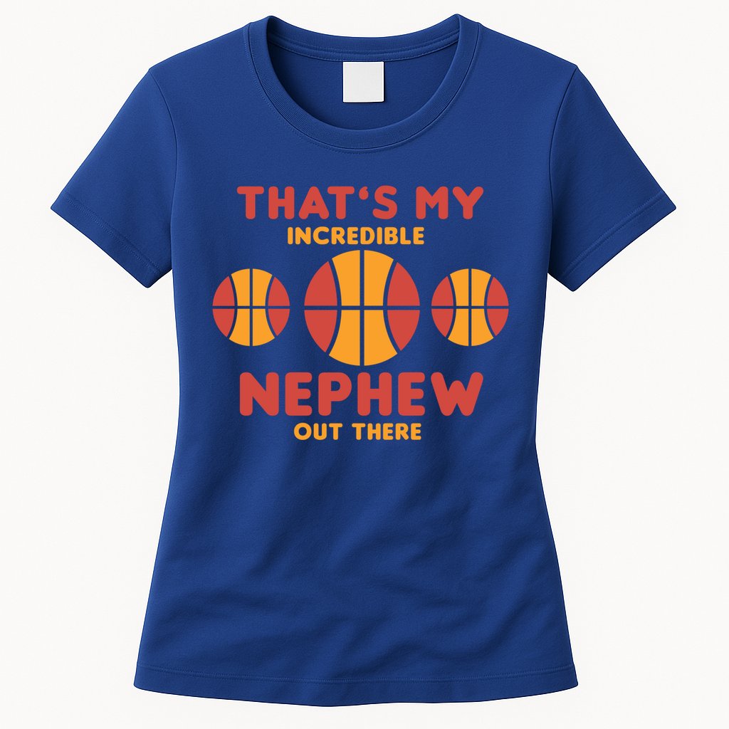Basketball Nephew Quote For Aunt Uncle Gift Womens T-Shirt