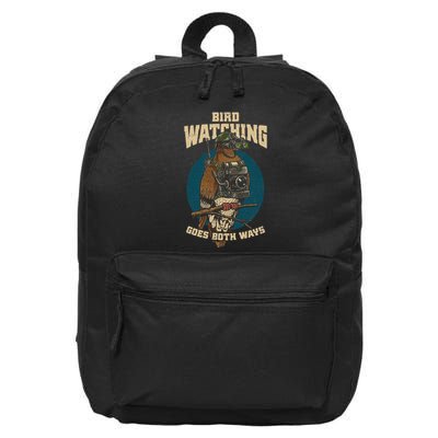 Birds Not Real Bird Watching Goes Both Ways 16 in Basic Backpack