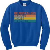 Be Nostalgic Reduce Reuse Recycle Waste Aget Gift Kids Sweatshirt