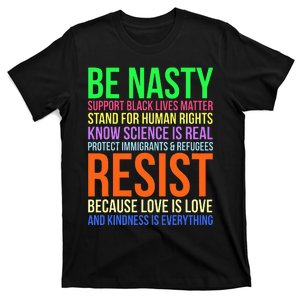 Be Nasty Resist Lgbtq Human Rights Science Be Kind Fun Gift T-Shirt