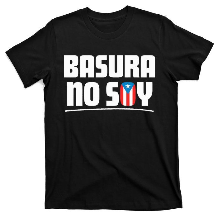 Basura No Soy Puerto Rico Flag Boricua T-Shirt