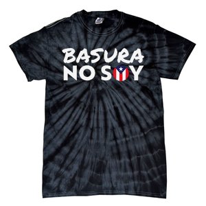 Basura No Soy Puerto Rico Flag IM Not Garbage Spanish 2024 Tie-Dye T-Shirt