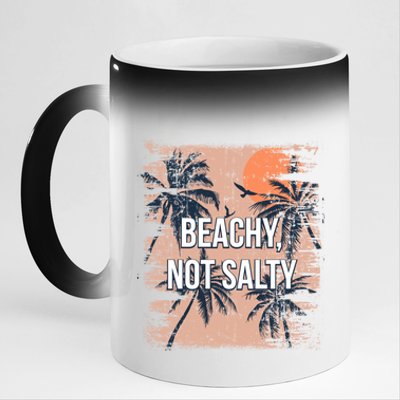 Beachy Not Salty Funny Beach Humor Ocean Friends Sayings Gift 11oz Black Color Changing Mug