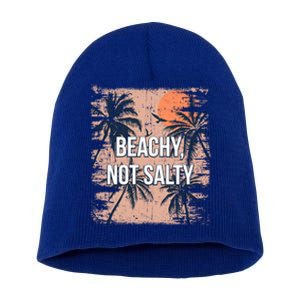 Beachy Not Salty Funny Beach Humor Ocean Friends Sayings Gift Short Acrylic Beanie