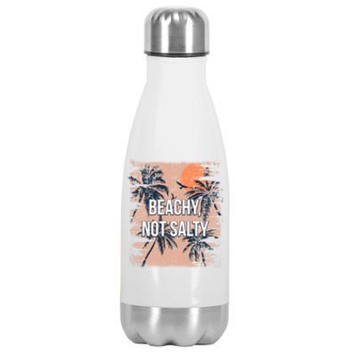 Beachy Not Salty Funny Beach Humor Ocean Friends Sayings Gift Stainless Steel Insulated Water Bottle