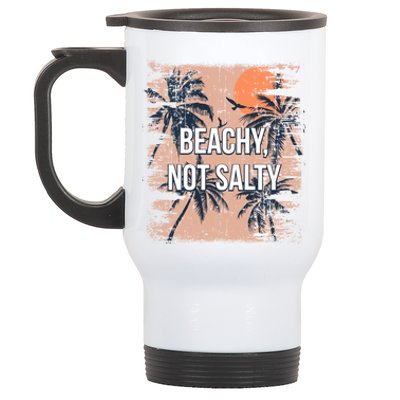 Beachy Not Salty Funny Beach Humor Ocean Friends Sayings Gift Stainless Steel Travel Mug