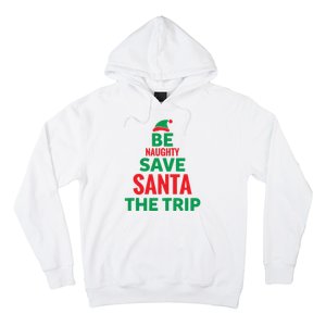 Be Naughty Save Santa The Trip Hoodie