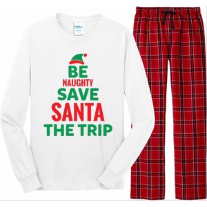 Be Naughty Save Santa The Trip Long Sleeve Pajama Set