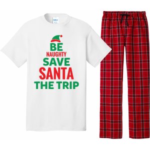 Be Naughty Save Santa The Trip Pajama Set