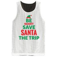 Be Naughty Save Santa The Trip Mesh Reversible Basketball Jersey Tank