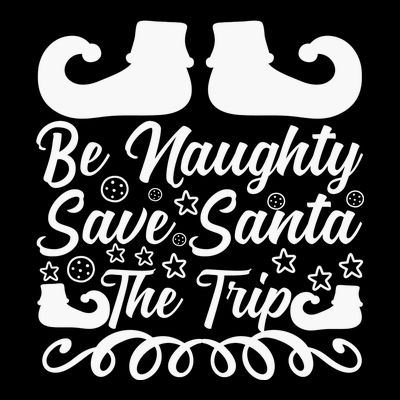 Be Naughty Save Santa The Trip T-Shirt