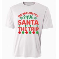 Be Naughty Save Santa The Trip Cooling Performance Crew T-Shirt