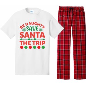 Be Naughty Save Santa The Trip Pajama Set