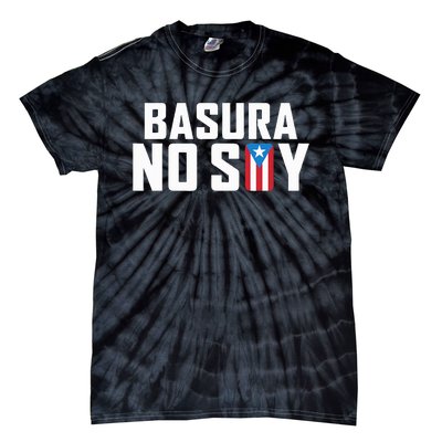 Basura No Soy Puerto Rico Flag IM Not Garbage Spanish 2024 Tie-Dye T-Shirt