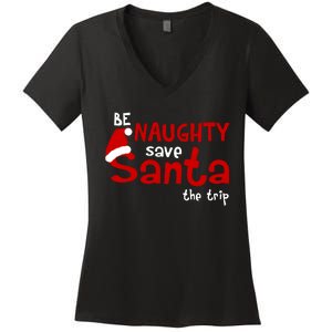 Be Naughty Save Santa The Trip Women's V-Neck T-Shirt