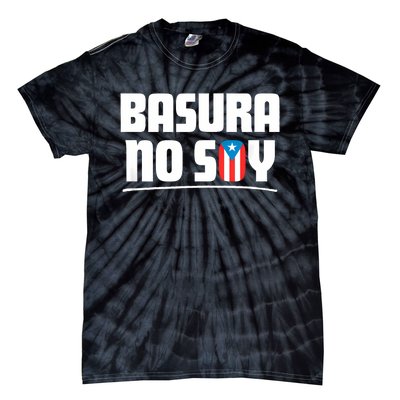 Basura No Soy Puerto Rico Flag Boricua Tie-Dye T-Shirt