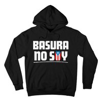 Basura No Soy Puerto Rico Flag Boricua Hoodie