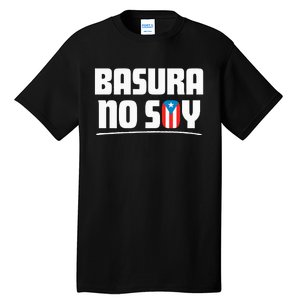 Basura No Soy Puerto Rico Flag Boricua Tall T-Shirt