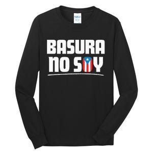 Basura No Soy Puerto Rico Flag Boricua Tall Long Sleeve T-Shirt