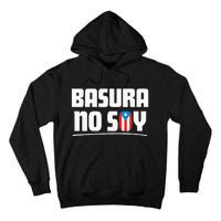 Basura No Soy Puerto Rico Flag Boricua Tall Hoodie