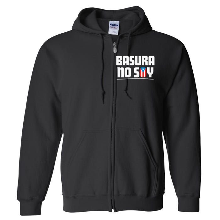 Basura No Soy Puerto Rico Flag Boricua Full Zip Hoodie