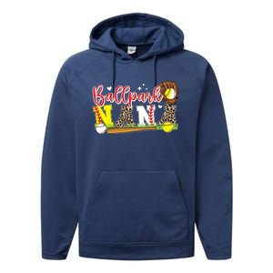 Ballpark Nana Softball Baseball Nana Of Ballers Funny Gift Performance Fleece Hoodie