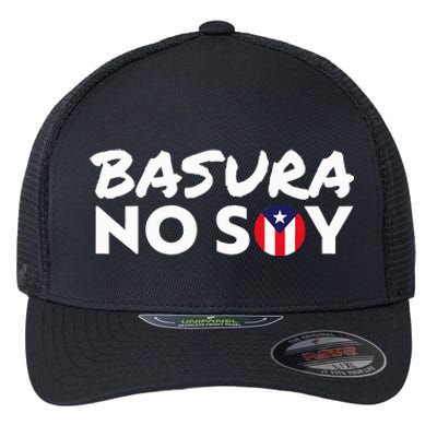 Basura No Soy Puerto Rico Flag IM Not Garbage Spanish 2024 Flexfit Unipanel Trucker Cap