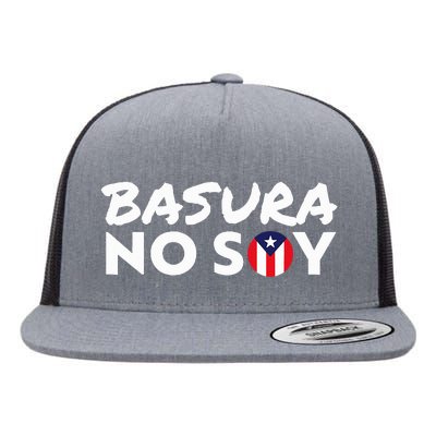 Basura No Soy Puerto Rico Flag IM Not Garbage Spanish 2024 Flat Bill Trucker Hat