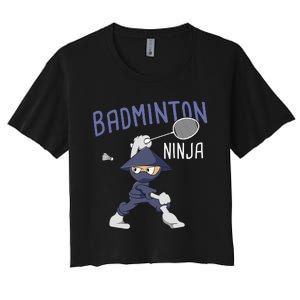 Badminton Ninja Shuttlecock Boy Badminton Women's Crop Top Tee