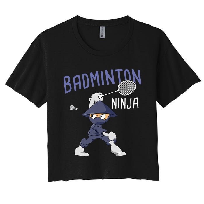 Badminton Ninja Shuttlecock Boy Badminton Women's Crop Top Tee