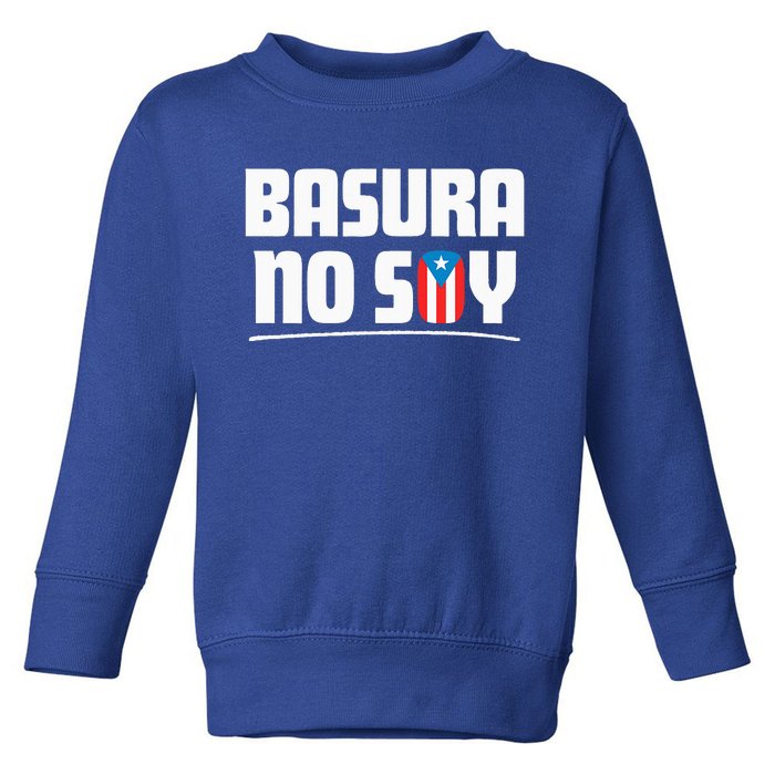 Basura No Soy Puerto Rico Flag Boricua Toddler Sweatshirt