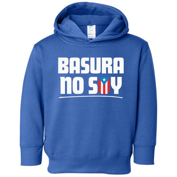 Basura No Soy Puerto Rico Flag Boricua Toddler Hoodie