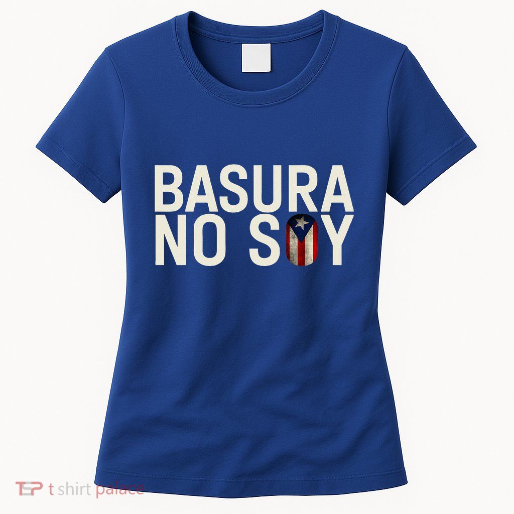 Basura No Soy Puerto Rico Flag Puerto Rico Women's T-Shirt