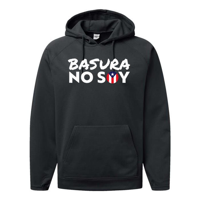 Basura No Soy Puerto Rico Flag IM Not Garbage Spanish 2024 Performance Fleece Hoodie