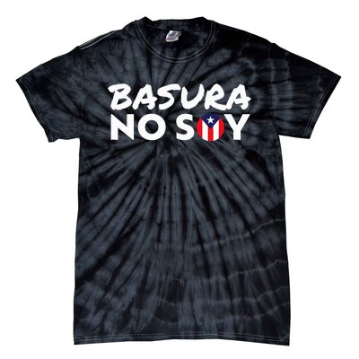 Basura No Soy Puerto Rico Flag IM Not Garbage Spanish 2024 Tie-Dye T-Shirt