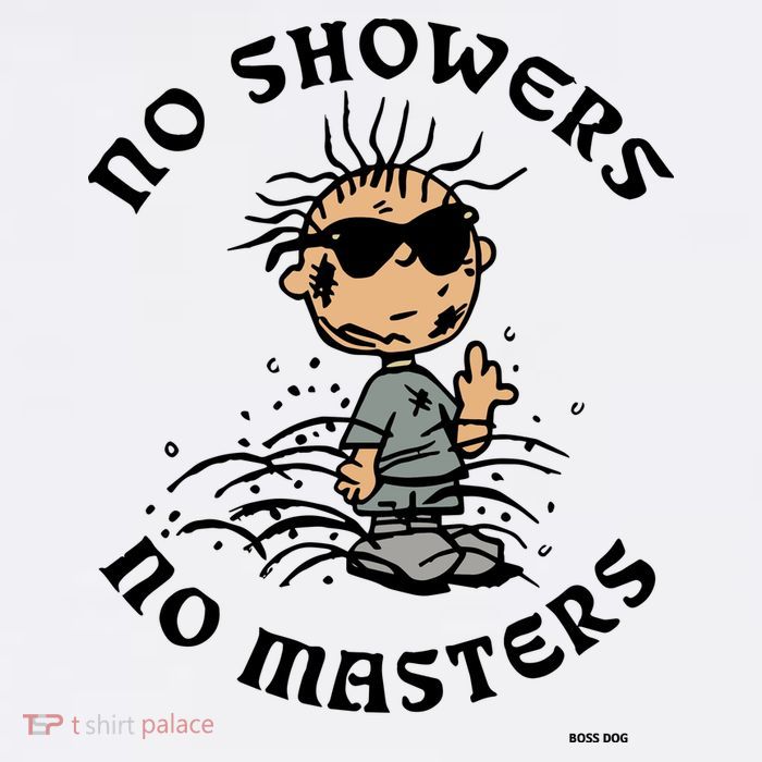 Bosssdog No Showers No Masters Button