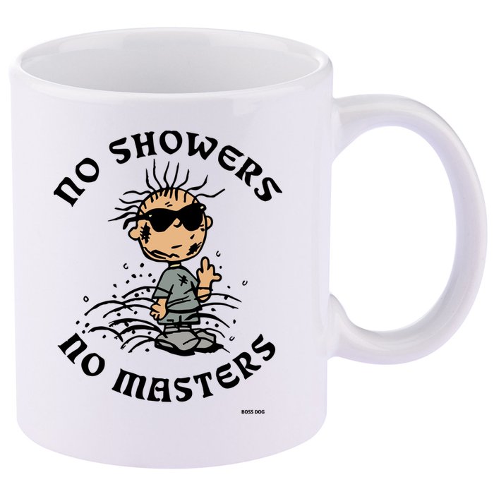 Bosssdog No Showers No Masters 11oz C Handle Ceramic Mug