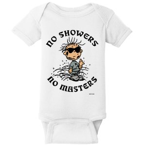 Bosssdog No Showers No Masters Baby Bodysuit