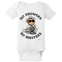 Bosssdog No Showers No Masters Baby Bodysuit