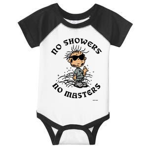 Bosssdog No Showers No Masters Infant Baby Jersey Bodysuit