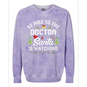 Be Nice To The Doctor Santa Is Watching Matching Christmas Gift Colorblast Crewneck Sweatshirt