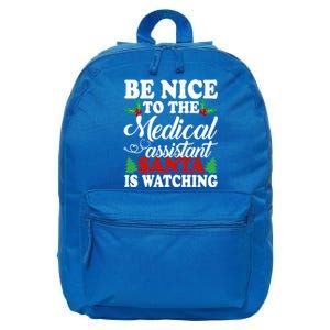 Be Nice To The Medical Assistant Santa Is Watching Xmas Gift 16 in Basic Backpack