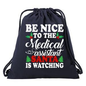 Be Nice To The Medical Assistant Santa Is Watching Xmas Gift Drawstring Bag