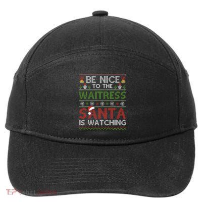 Be Nice To The Waitress Santa Is Watching Christmas Xmas 7-Panel Snapback Hat