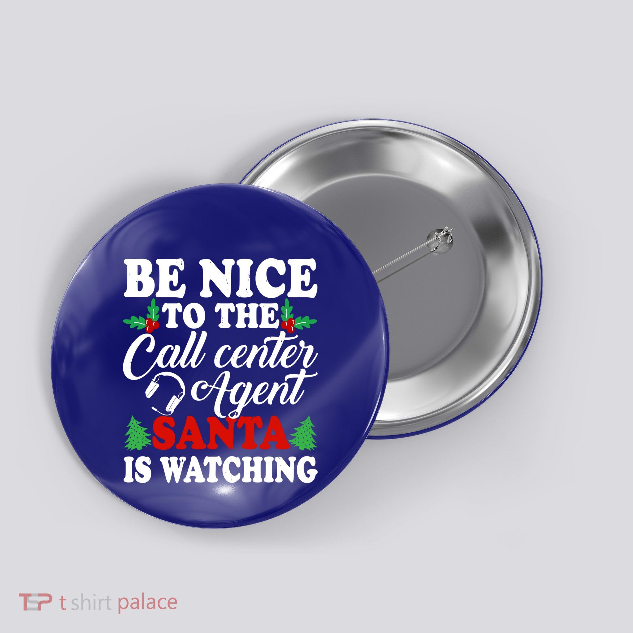 Be Nice To The Call Center Agent Santa Is Watching Xmas Gift Button