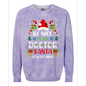 Be Nice To The Doctor Santa Is Watching Gift Colorblast Crewneck Sweatshirt