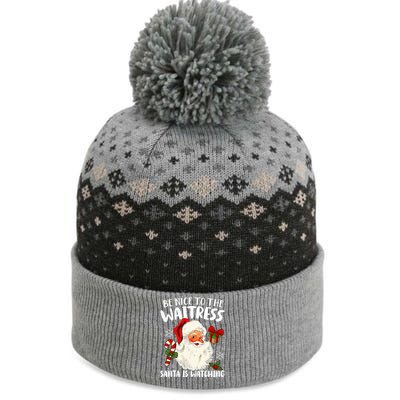 Be Nice To The Waitress Santa Is Watching Christmas Xmas  The Baniff Cuffed Pom Beanie