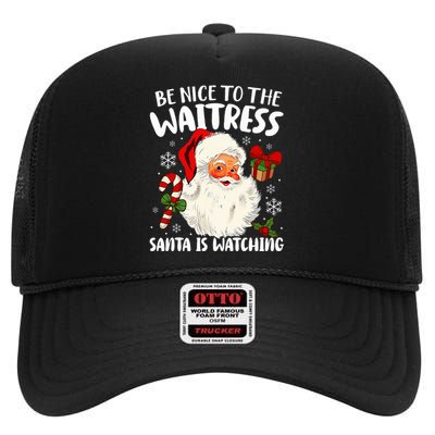 Be Nice To The Waitress Santa Is Watching Christmas Xmas  High Crown Mesh Back Trucker Hat